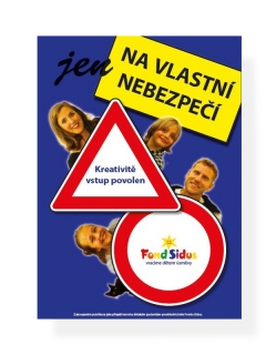 Jen na vlastní nebezpečí